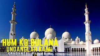 JOM SELAWAT l Raudhatul Muhibbin  Hum Ko Bulana  Undanglah Kami [upl. by Llerraf646]