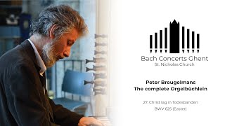 BWV 625  Christ lag in Todesbanden  Peter Breugelmans [upl. by Garek]