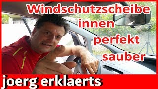 Windschutzscheibe blitzblank innen reinigen bis in jede Ecke Autoscheibe Tutorial Nr249 [upl. by Jp957]