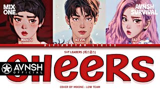 SVT LEADERS 에스쿱스 CHEERS Cover by Mixone  Low Team Color Coded Lyrics HanRomInd EP04 [upl. by Ingrid472]