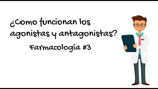 Fármacos Agonistas y Antagonistas Farmacología 3 [upl. by Airdnaed]