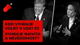 KDO VYHRAJE PREZIDENTSKÉ VOLBY V USA 2  Co si myslí o kandidátech voliči Vyhraje naivita [upl. by Westlund]