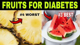 FRUITS FOR DIABETES  10 BEST and 5 WORST FOR DIABETICS and HIGH BLOOD SUGAR [upl. by Anait862]