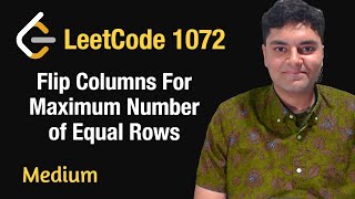 Flip Columns For Maximum Number of Equal Rows  Leetcode 1072  Python [upl. by Jessy]