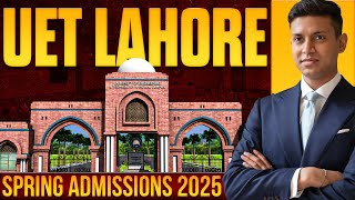 UET Lahore Admissions Spring 2025  ECAT Based amp NonECAT Based Undergraduate Programs [upl. by Stannfield]