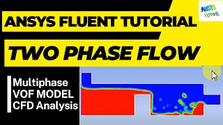 Two Phase Fluid Flow Analysis in ANSYS Fluent ANSYS Tutorial  Multiphase Flow Lesson 2 [upl. by Ebba]