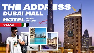 Dubai Trip Vlog  The Address Dubai Mall Hotel Review amp Tour  Stunning Burj Khalifa View [upl. by Machutte]