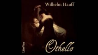 Othello Novelle  Wilhelm Hauff  Hörbuch [upl. by Latnahs]