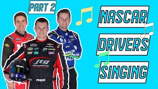 NASCAR Drivers Singing Part 2 [upl. by Name152]