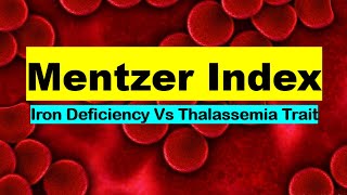 Mentzer Index Iron Deficiency Anemia Vs Thalassemia Trait [upl. by Cirred]