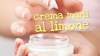 CREMA MANI AL LIMONE FATTA IN CASA DA BENEDETTA  Homemade Lemon Hand Cream [upl. by Asilegna]