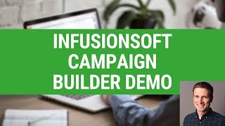 Infusionsoft Campaign Builder Demo [upl. by Oel]