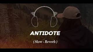 ANTIDOTE SONG SLOWED AND REVERB [upl. by Lizned]