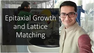 Lec6  Epitaxial growth and Lattice matching  Technology of Semiconductors [upl. by Lledo]