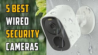 ✅Top 5 Best Wired Security Cameras in 2024  Best Wired Security Cameras [upl. by Lirpa]