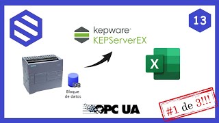 🟢Enlazar EXCEL con SIEMENS S71200  KEPServerEX  OPC UA💡 [upl. by Haymo]