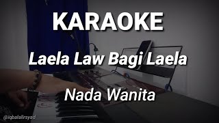 KARAOKE Laila Law Bagi Laila ليلة لو باقي ليلة nada wanita [upl. by Anstus]