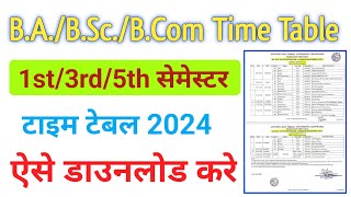 BA BSc BCom Time Table 2024  BA 1st3rd5th Semester Time Table 2024 [upl. by Merfe]