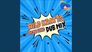 Wild Kratts Theme Dub Mix [upl. by Hgielac584]