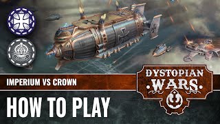 How To Play Dystopian Wars  Imperium Vs Crown [upl. by Wadell]