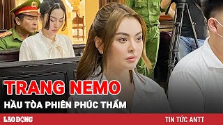 Trang Nemo và đồng phạm hầu tòa phiên phúc thẩm  BLĐ [upl. by Hpotsirhc]