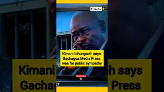 Kimani Ichungwah says Gachagua Media Press was for public sympathy mombasa gachagua [upl. by Cyb322]