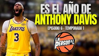 Hará ANTHONY DAVIS CAMPEONES a LAKERS I 6X1  La Personal Podcast [upl. by Ecirtemed]