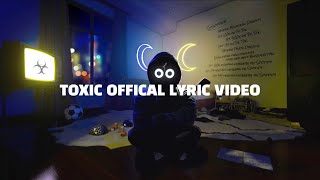 BoyWithUke  Toxic Official Lyric Video [upl. by Primrosa]