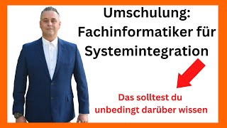 Umschulung Fachinformatiker für Systemintegration Das solltest du unbedingt darüber wissen [upl. by Rehpoitsirhc]