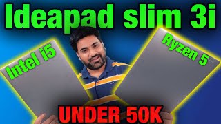 Lenovo Ideapad Slim 3i  Ryzen 5 7520U amp i5 12th Gen  Under Rs 50K [upl. by Charisse]