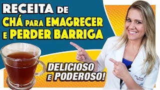 Chá para PERDER BARRIGA e EMAGRECER  Fácil Gostoso e Poderoso [upl. by Lebiram938]