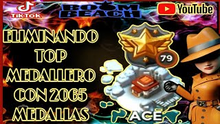 ELIMINANDO TOP MEDALLERO CON 2065 MEDALLAS  BOOM BEACH  REY AZTECA YT [upl. by Wolfort158]