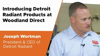 Introducing Detroit Radiant Products at Woodland Direct [upl. by Yblehs375]