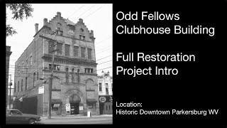 Odd Fellows Building Restoration Intro [upl. by Oigres]