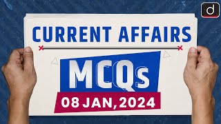 Current Affairs MCQs – 8th Jan 2024  UPSC Current Affairs  Drishti IAS English [upl. by Leandre]