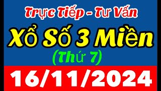 Tư Vấn Xổ Số Chuẩn 3 Miền hôm nay Thứ 7 ngày 16112024 [upl. by Dusty]