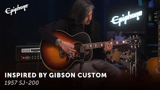 Epiphone 1957 SJ200  Epiphone Inspired by Gibson Custom [upl. by Urd128]