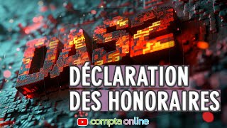 Déclaration des honoraires DAS2 [upl. by Eirek69]