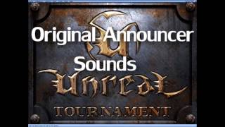 Unreal Tournament Original Announcer Sounds [upl. by Atoked]