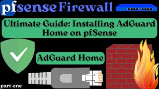 Installing AdGuard Home on pfSense Enhance Your Network Security amp Ad Blocking [upl. by Oisacin]