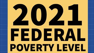 2021 Federal Poverty Level Explained [upl. by Nerrag]