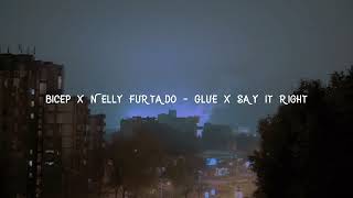 Bicep x Nelly Furtado  Glue x Say it right slowed  reverb [upl. by Kemeny]