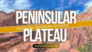 Peninsular Plateau  Plateaus of India  Deccan Plateau  Knowledge Hype Knowledgehype [upl. by Remy]