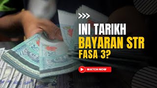 INI TARIKH BAYARAN FASA 3 STR [upl. by Wolff]