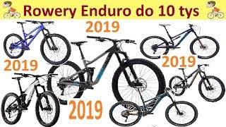 Przegląd rowerów Enduro na 2019 do 10 tys Wybierz swój model [upl. by Zebedee]