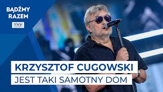 Krzysztof Cugowski  Jest Taki Samotny Dom  59 KFPP Opole 2022 [upl. by Eissirhc688]