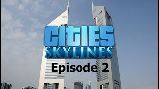 Cities Skylines  Building Dubai Episode 2 Emirates Towers [upl. by Aicirtal]