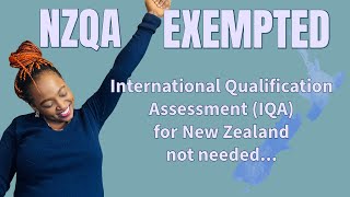 NZQA International Qualification Assessment IQA  List of Qualifications Exempt LQEA [upl. by Einafpets304]