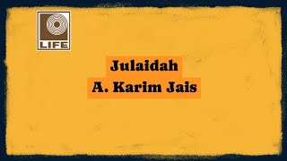 A Karim Jais  Julaidah Official Karaoke Video [upl. by Noxin]