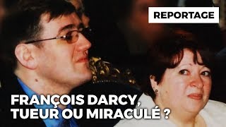 François Darcy  Tueur ou Miraculé [upl. by Marka]